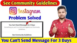 See Community Guidelines Instagram | Fix Instagram You Can't Send Message For 3 Days