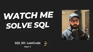 7. LeetCode SQL Practice: Solving Top Questions