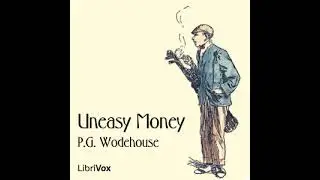 Uneasy Money -  🎧📖 | Greatest🌟 FULL AUDIOBOOK - from Librivox AudioBook