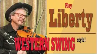 Liberty- western swing fiddle lesson, with swing licks for a solo