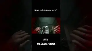 Что с тобой не так, мать? | The Outlast Trials AnstG 