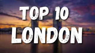 Top 10 Must-Do Activities in London: Your Ultimate City Guide!