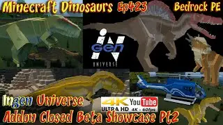 Ingen Universe Addon Closed Beta Showcase Pt2 4K 60FPS Minecraft Bedrock PE Dinosaurs Ep423