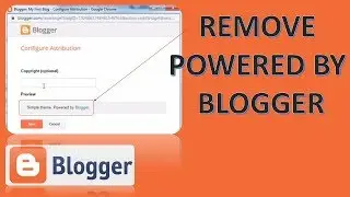 How to remove Powered by Blogger Footer Attribution from your Blog