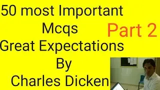 50 Most important mcqs of Great Expectations Part2