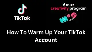 How To Warm Up A TikTok Account (BEST METHOD)