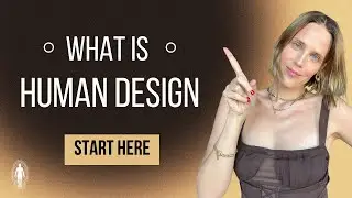 WHAT IS HUMAN DESIGN ? - Transform Your Life In 2025