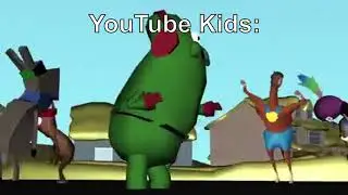 YouTube Kids be like: