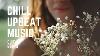 [Chill Upbeat Guitar Music] [FREE Background Music] [NO COPYRIGHT] Si Señorita - Chris Haugen