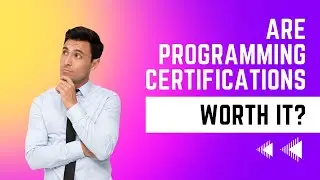 Are Programming Certifications Worth It ?