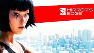 Прохождение игры Mirrors Edge #1. Начало.