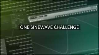 One Sinewave Challenge