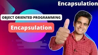 Object Oriented Programming - Encapsulation complete explanation with example | Encapsulation | OOPs