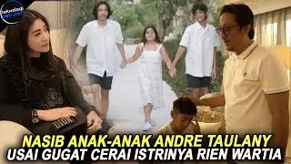 ISTRI ANDRE TAULANY GUGAT HARTA GONO GINI DAN HAK ASUH ANAK! Nasib 3 Anak Kesayangan Andre Taulany