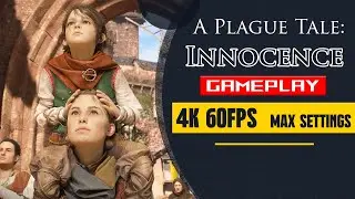 A Plague Tale Innocence - Chapter 3 Gameplay Max Settings (PC 4K 60FPS)