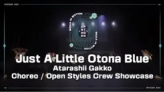 20. Just A Little Otona Blue | Atarashii Gakko | Crew Showcase | UPstaged 2023 Media in Motion