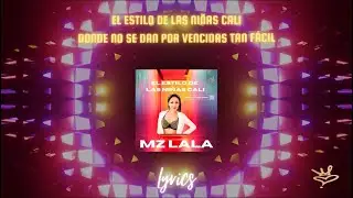 El Estilo De La Niñas Cali (Letra) - Mz LALA