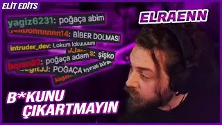 ELRAENN - ŞAKAYI ABARTAN CHAT'E SİNİRLENİYOR