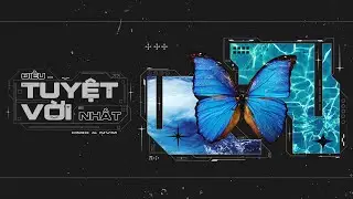 Điều Tuyệt Vời Nhất - CM1X ft. 