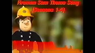 mrsanstheblackadder Musical Hour | Fireman Sam Seasons 1-4 Theme Song (T&F S1-2 Stylized)