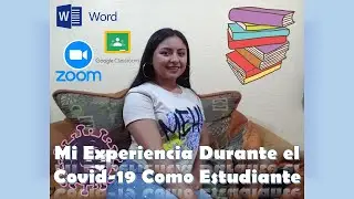 Mi experiencia como Estudiante durante la Pandemia.