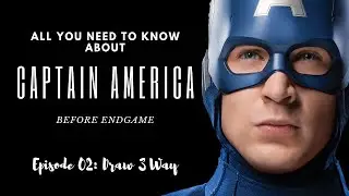 Captain America: The First Avenger || Episode 02: Draw 3 Way