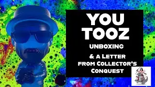 You Tooz Unboxing - Collector's Conquest Letter