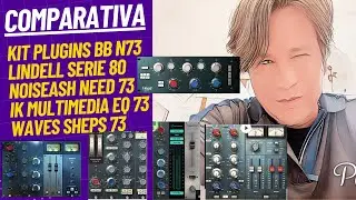 COMPARATIVA EQ 1073 KIT BB N73, LINDELL SERIE 80, NOISEASH NEED 73, IKMULTIMEDIA EQ 73 E WAVES SHEPS