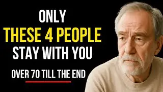 Over 70? Only THESE 4 People Will Truly Stay with You Till the End