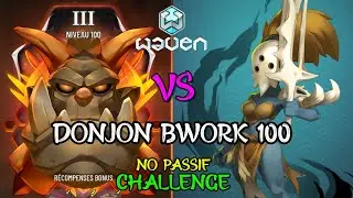 [Waven] Ouraï Sans Passif - Donjon Bwork 100