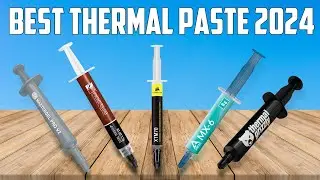 Top 5 Best Thermal Paste 2024 - Best Thermal Pastes 2024