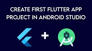 First Flutter App | How to setup and create First Flutter project in Android Studio