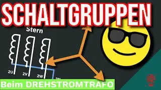 SCHALTGRUPPEN Drehstromtrafo | Was kann der SCHALTEN?