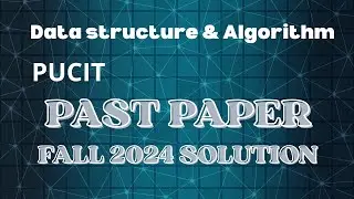 DSA Past Paper Solution | Complete Solved Paper for Final Exam Preparation | Punjab University