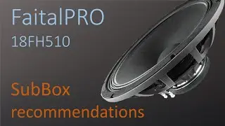 Faital Pro 18FH510 | Recommended Subwoofer Box Designs