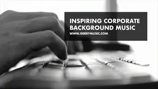 INSPIRING CORPORATE  BACKGROUND MUSIC