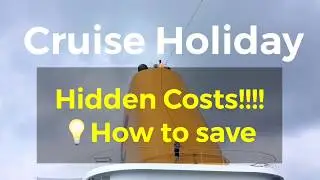 Hidden cost of Cruise Vacation