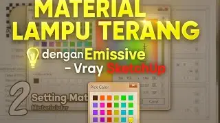 Cara Membuat Material Lampu Terang dengan Emmisive - Vray SketchUp