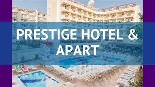 PRESTIGE HOTEL & APART 3* Мармарис обзор – отель ПРЕСТИЖ ХОТЕЛ ЭНД АПАРТ 3* Мармарис видео обзор