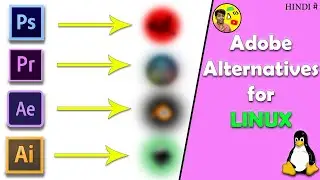 Best Adobe Alternatives for LINUX | HINDI