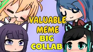 💥Valuable Meme Gacha Life Collab | Gacha Life Meme Songs💥
