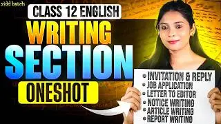 Must Watch Class 12 Complete Writing Section | Format+ Hacks + Examples🔥| Class 12th Boards 2026