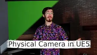 Entering the Virtual World! - Importing Physical Camera Footage into Unreal Engine