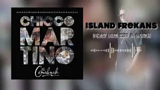 Chicco Martino - Island frekans ft. Gunz/Ion Kid