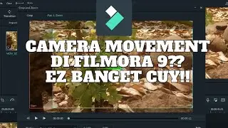 Cara buat camera movement(pergerakan)di filmora 9