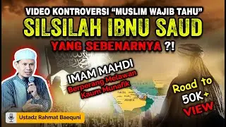 The Genealogy of the Origins of Ibn Saud ❗ Ustadz Rahmat Baequni Latest 2020 🔴 