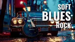 Soft Blues Rock – 1 Hour of Relaxing Guitar for Late Night Listening