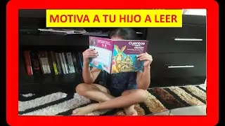 Como motivar a un niño a leer y tener el habito de la lectura