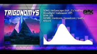 Hellaxscape (Ash_Z's 'Hellfire Bloodlight' Halloween VIP) | TRIGONOMYS TRACK 07〔2023 A.03〕