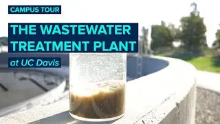UCD Tour | Wastewater Treatment Plant